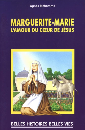 Sainte Marguerite-Marie - Agnès Richomme - Mame Ed.