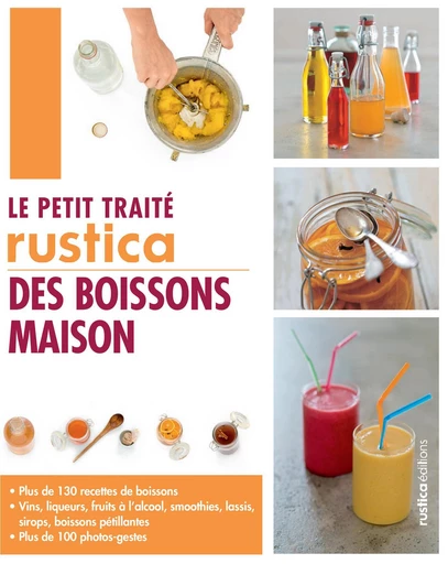 Le petit traité Rustica des boissons maison - Aglaé Blin, Carine Zurbach - Rustica Ed.