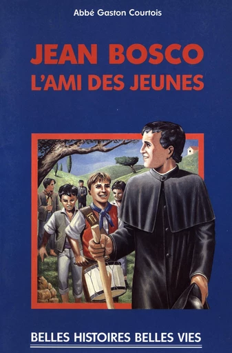 Saint Jean Bosco - Gaston Courtois - Mame Ed.