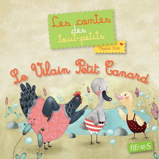 Le Vilain Petit Canard - Mayana Itoiz - Fleurus Ed.