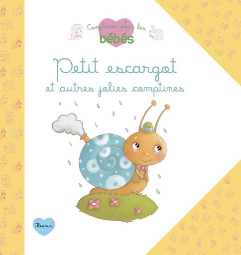 Petit escargot et autres jolies comptines - Elen Lescoat, Rosalinde Bonnet - Fleurus Ed.