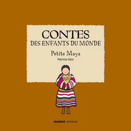 Contes des enfants du monde - Petite Maya