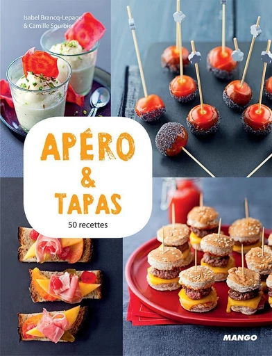 Apéro & tapas - Isabel Brancq-Lepage - Mango Ed.