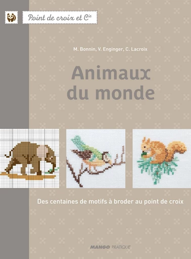 Animaux du monde - Corinne Lacroix, Véronique Enginger, Monique Bonnin - Mango Ed.