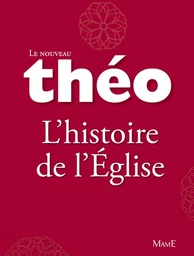 Le nouveau Théo - Livre 3 - L'histoire de l'Église