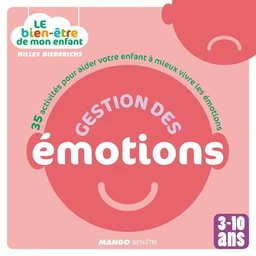 Le bien-être de mon enfant - Gestion des émotions