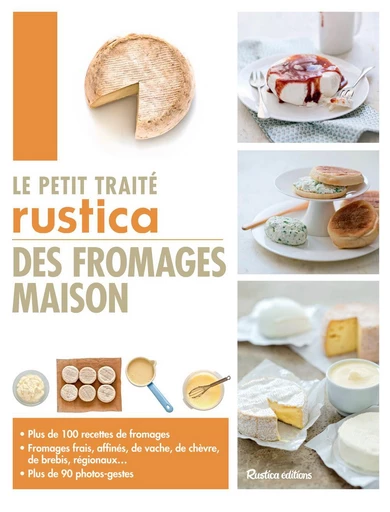 Le petit traité Rustica des fromages maison - Caroline Guézille, Suzanne Fonteneau - Rustica Editions