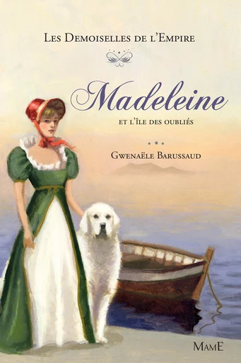 Madeleine et l'île des oubliés - Gwenaële Barussaud-Robert - Mame Ed.