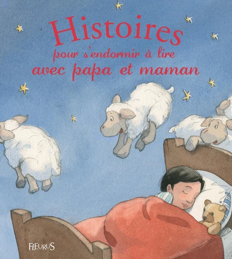 Histoires pour s'endormir à lire avec papa et maman - Alix Minime - Fleurus