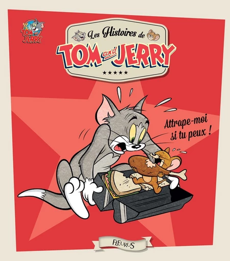 Tom and Jerry, attrape-moi si tu peux ! - Emmanuelle Lepetit - Fleurus Ed.