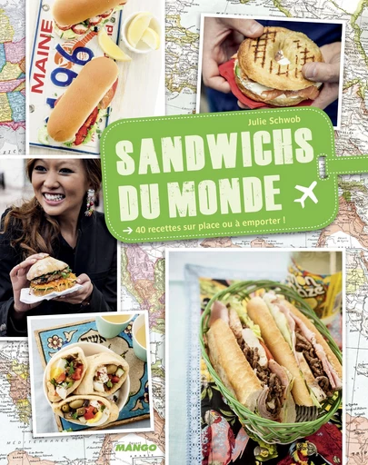 Sandwichs du monde - Julie Schwob - Mango