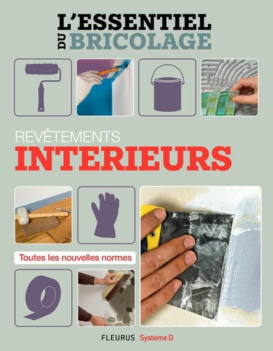 Revêtements intérieurs - Nicolas Vidal, Bruno Guillou, Nicolas Sallavuard, François Roebben - Fleurus Ed.