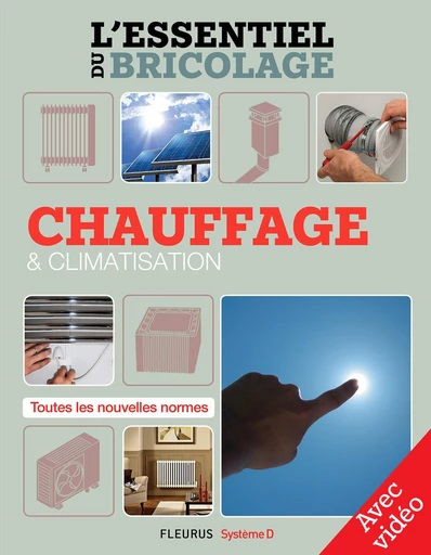 Chauffage & climatisation (avec vidéo) - Nicolas Sallavuard, François Roebben, Nicolas Vidal, Bruno Guillou - Fleurus / Système D