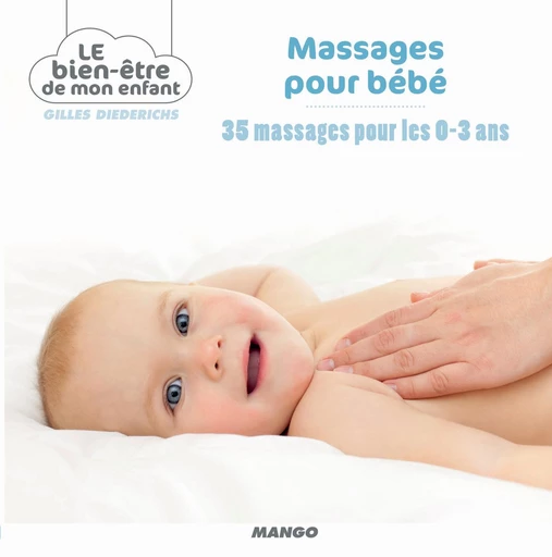 Massages pour bébé - Gilles Diederichs - Mango Ed.