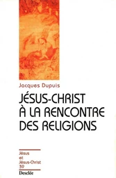 Jésus-Christ à la rencontre des religions