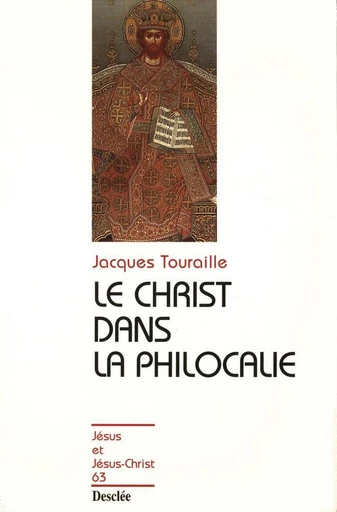 Le Christ dans la philocalie - Jacques Touraille - Mame Desclée