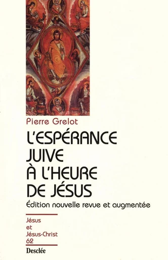 L'espérance juive à l'heure de Jésus - Pierre Grelot - Mame Desclée