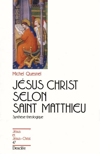 Jésus-Christ selon saint Matthieu - Michel Quesnel - Mame Desclée