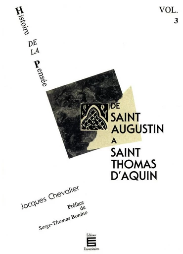 De saint Augustin à saint Thomas d'Aquin - Jacques Chevalier - Ed. universitaires