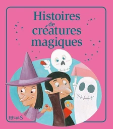 Histoires de créatures magiques