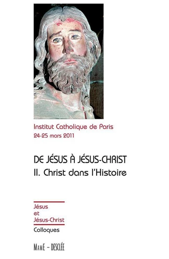 De Jésus à Jésus-Christ - Tome 2 -  Institut Catholique de Paris - Mame Desclée