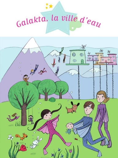 Galakta, la ville d'eau - Séverine Onfroy - Fleurus Ed.