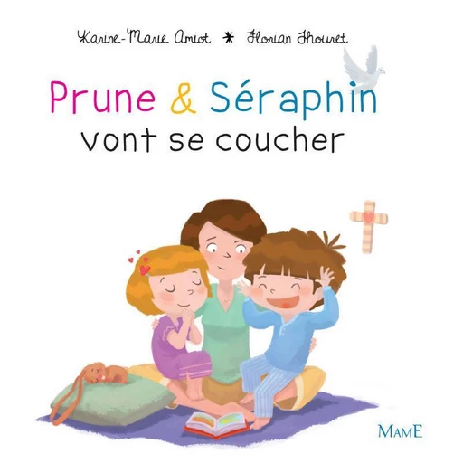 Prune et Séraphin vont se coucher - Karine-Marie Amiot, Florian Thouret - Mame Ed.