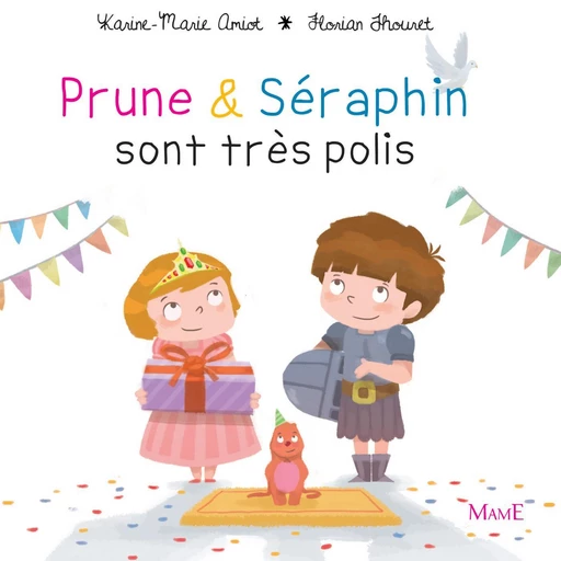 Prune et Séraphin sont très polis - Florian Thouret, Karine-Marie Amiot - Mame Ed.