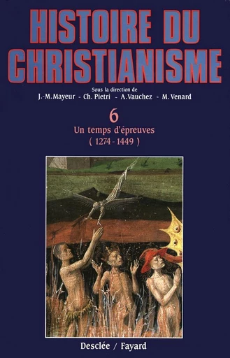 Un temps d'épreuves (1274-1449) - Jean-Marie Mayeur, Luce Pietri, André Vauchez, Marc Venard - Mame Desclée