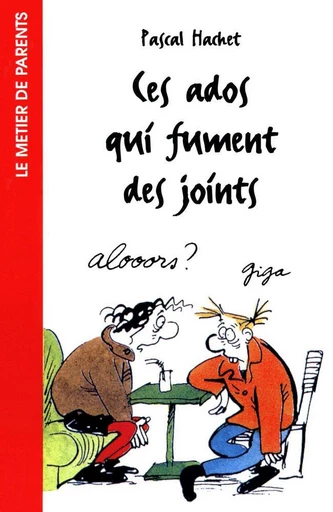 Ces ados qui fument des joints - Pascal Hachet - Fleurus Ed.