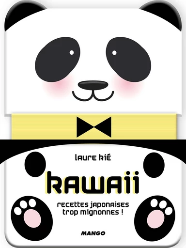 Kawaii, recettes japonaises trop mignonnes ! - Laure Kié - Mango Ed.