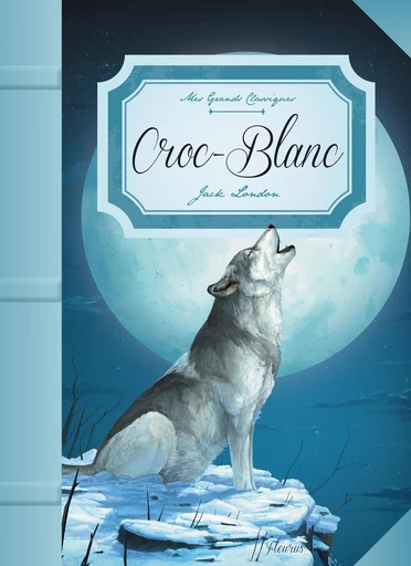 Croc-Blanc - Jack London - Fleurus Ed.