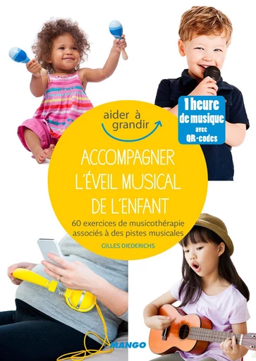 Accompagner l'éveil musical de l'enfant - Gilles Diederichs - Mango Ed.