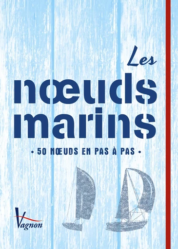 Les nœuds marins -  Collectif - Vagnon Ed.