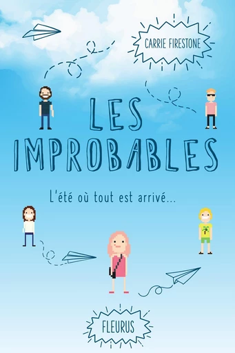 Les improbables - Carrie Firestone - Fleurus Ed.