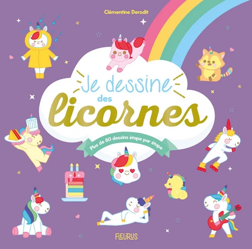 Je dessine des licornes - Clémentine Derodit - Fleurus Ed.