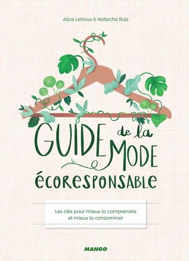 Guide de la mode écoresponsable - Alice Lehoux, Natacha Ruiz - Mango Ed.