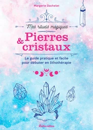 Pierres et cristaux