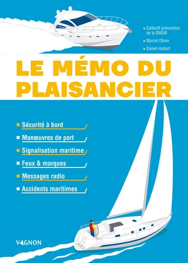 Le mémo du plaisancier -  SNSM, Marcel Oliver, Daniel Hubert - Vagnon Ed.