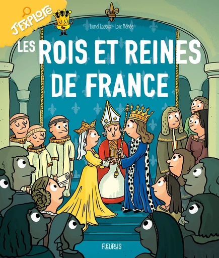 Les rois et reines de France - Lionel Lacoux - Fleurus Ed.