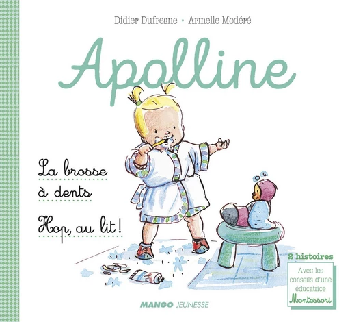 Apolline - La brosse à dents / Hop, au lit ! - Didier Dufresne, Laetitia Ganglion Bigorda - Mango Ed.