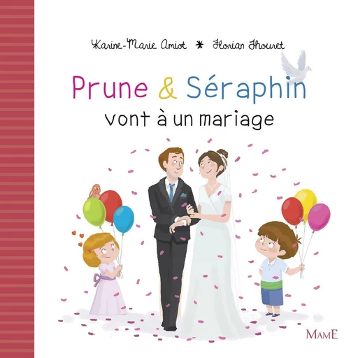 Prune et Séraphin vont à un mariage - Karine-Marie Amiot - Mame Ed.