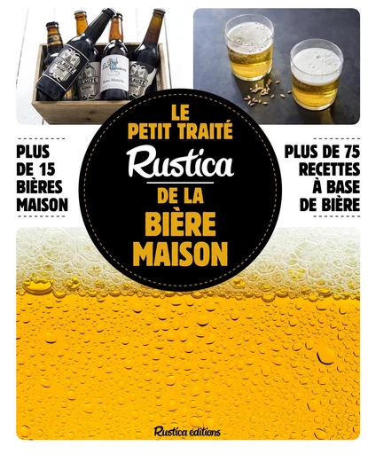 Le petit traité Rustica de la bière maison - Caroline Guézille - Rustica Ed.