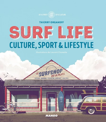 Surf Life - Thierry Organoff - Mango Ed.