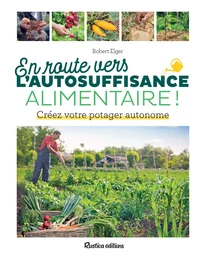 En route vers l'autosuffisance alimentaire !