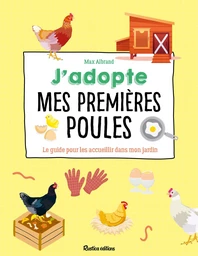 J'adopte mes premières poules