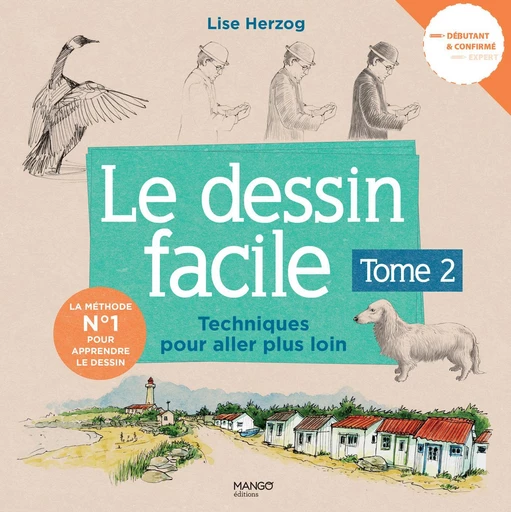 Le dessin facile (Tome 2) - Lise Herzog - Mango Ed.