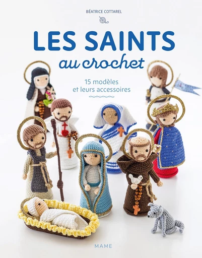 Les saints au crochet - Béatrice Cottarel - Mame Ed.