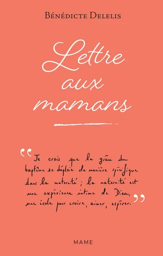 Lettre aux mamans - Bénédicte Delelis - Mame Ed.