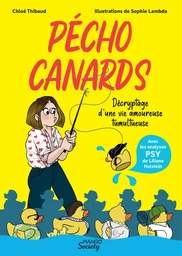 Pécho Canards - Décryptage d'une vie amoureuse tumultueuse